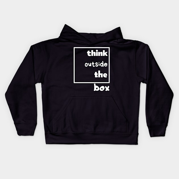 think outside of the box Kids Hoodie by SKULS14